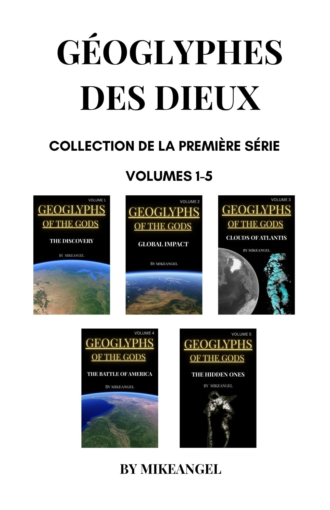 Géoglyphes des Dieux — Volumes 1 a 5 par Mikeangel