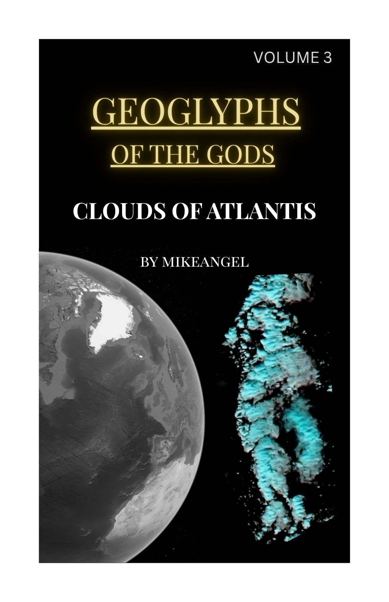 Geoglyphs of the Gods Volume 3: Clouds of Atlantis — front cover